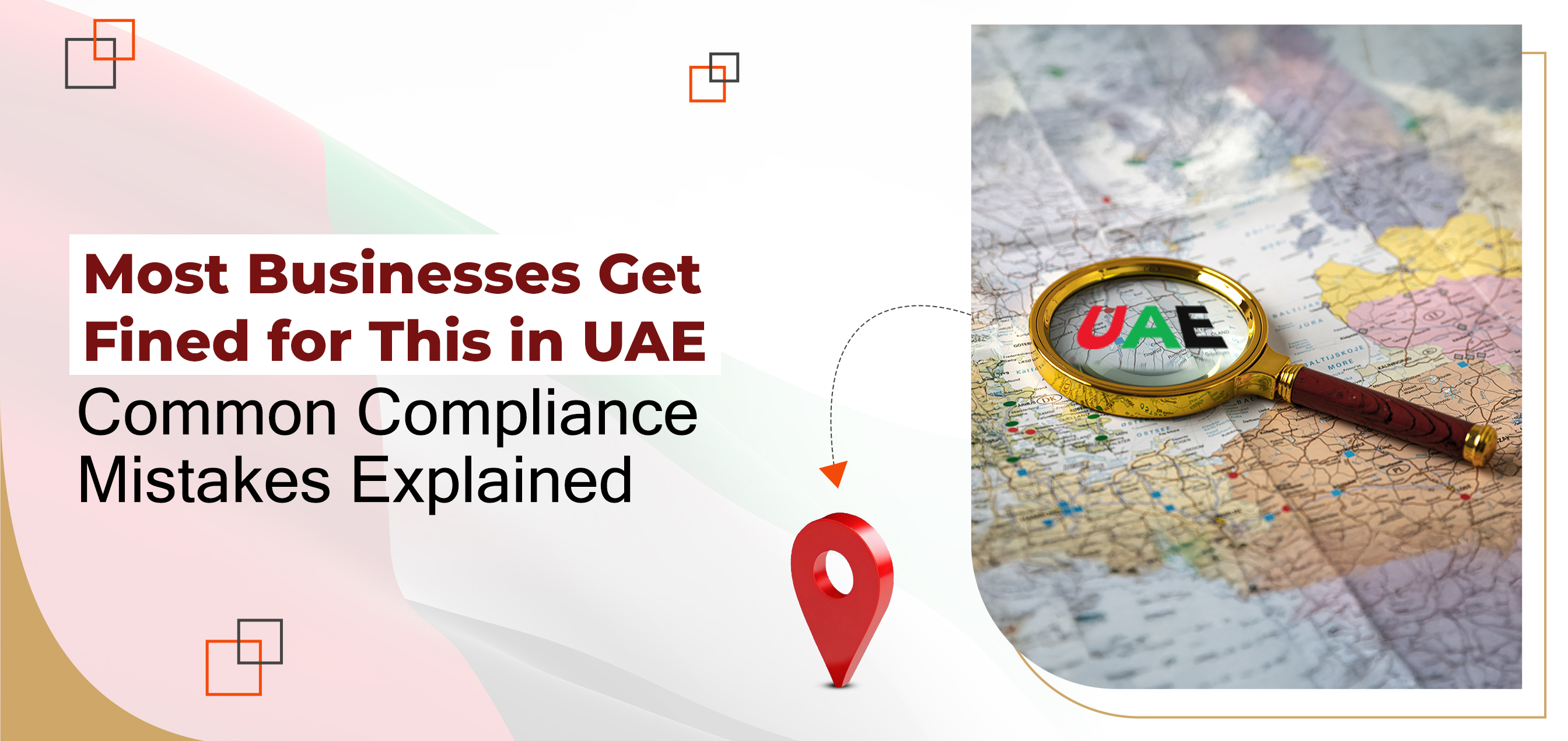 Most Businesses Get Fined for This in UAE: Common Compliance Mistakes Explained